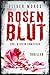 Rosenblut by Oliver Moros