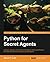 Python for Secret Agents
