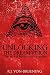 UNLOCKING THE DREAM VISION: The secret history of creation