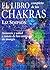 El libro completo de los chakras: Armonía y salud a través de los centros de energía (Spanish Edition)