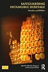 Safeguarding Intangible Heritage: Practices and Politics (ISSN)
