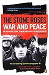 The Stone Roses: War and Peace The Stone Roses: War and Peace