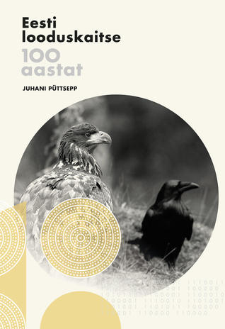 Eesti looduskaitse 100 aastat (Hardcover)
