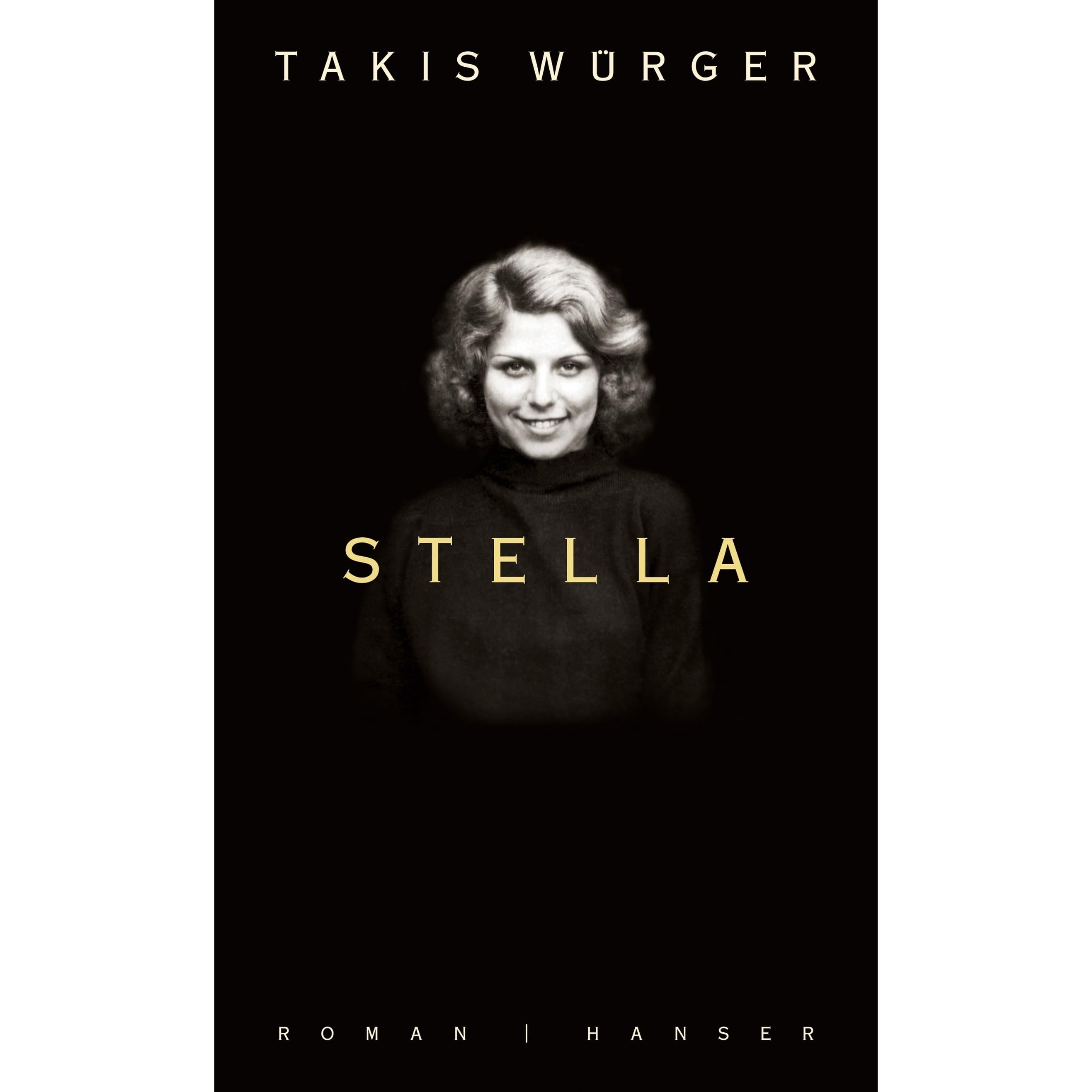 Stella by Takis Würger