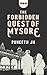 The Forbidden Quest of Mysore