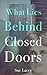 What Lies Behind Closed Doors