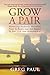 Grow a Pair: Re-birthing th...