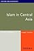 Islam in Central Asia by Devin A. Deweese