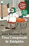 Uma Conspiração de Estúpidos by John Kennedy Toole