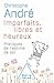 Imparfaits, libres et heureux: Pratiques de l'estime de soi (Collector) (French Edition)