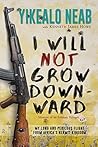 I Will Not Grow D...