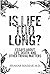 Is Life Too Long? Essays Ab...