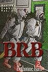 BRB! (Not the Zombies! Book 2) BRB! (Not the Zombies! Book 2)