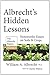 Albrecht's Hidden Lessons by William A. Albrecht