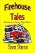Firehouse Tales: Stories by...