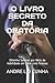 O Livro Secreto Da Orat�ria...
