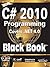 C# 2010 Programming: Covers .NET 4.0 Black Book
