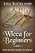 WICCA FOR BEGINNERS: Step-b...