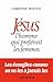 Jésus, l'homme qui préférait les femmes (French Edition)