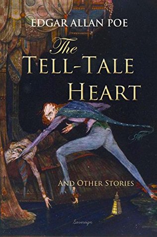 The Tell-Tale Heart and Other Stories
