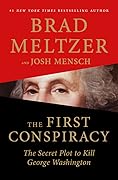 The First Conspiracy: The Secret Plot to Kill George Washington 