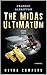 The Midas Ultimatum: Ultra ...