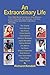 An Extraordinary Life: How ...