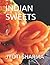 INDIAN SWEETS