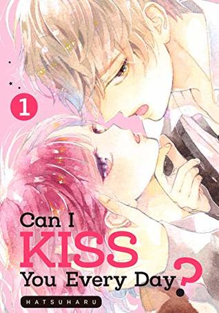 Can I Kiss You Every Day? Vol. 1 (Kindle Edition)