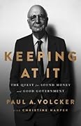Keeping At It: The Quest for Sound Money and Good Government