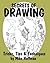 Secrets of Drawing: Tricks, Tips and Techniques