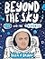 Beyond the Sky: You and the Universe