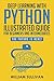 Deep Learning With Python Illustrated Guide For Beginners And Intermediates "Learn By Doing Approach": The Future Is Here! Keras with Tensorflow Back End (Python Computer Programming Book 2)