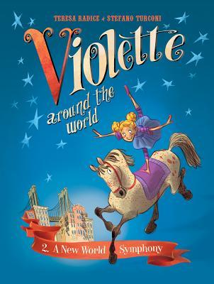 A New World Symphony! (Violette Around the World #2)