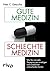 Gute Medizin, schlechte Med...