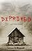 Deprived: Horror Stories