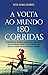 A Volta ao Mundo em 80 Corr...