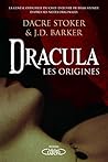 Dracula - Les origines by Dacre Stoker