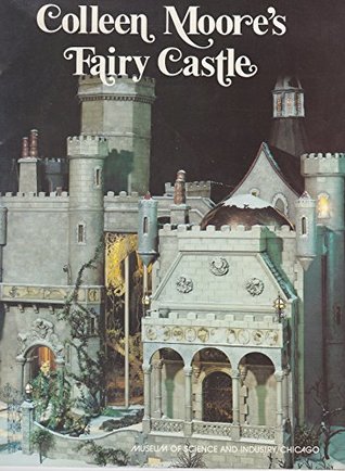 Colleen Moore's Fairy Castle (Paperback)