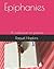 Epiphanies by Raquel Hopkins