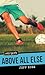 Above All Else (Orca Sports)