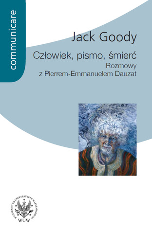 Człowiek, pismo, śmierć. Rozmowy z Pierrem Emmanuelem Dauzat (Paperback)