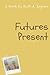 Futures Present