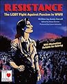 Resistance: The LGBT Fight Against Fascism in WWII
