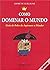 Como Dominar o Mundo: Guia de Bolso do Aspirante a Ditador