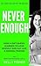 Never Enough: How a diet qu...