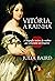 Vitória, a rainha: Biografi...