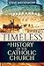 Timeless: A History of the Catholic Church