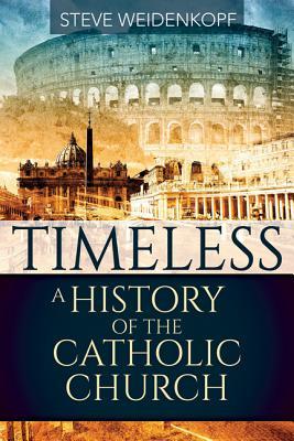 Timeless: A History of the Catholic Church (Paperback)