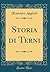 Storia Di Terni (Classic Reprint) by Francesco Angeloni